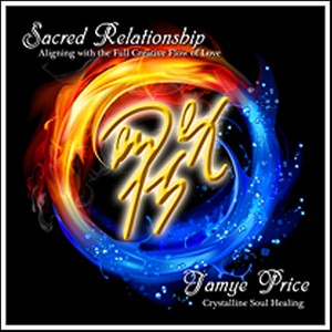 Sacred Relationship Light Language Healing by Jamye Price