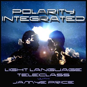 Polarity Integrated Teleclass by Jamye Price