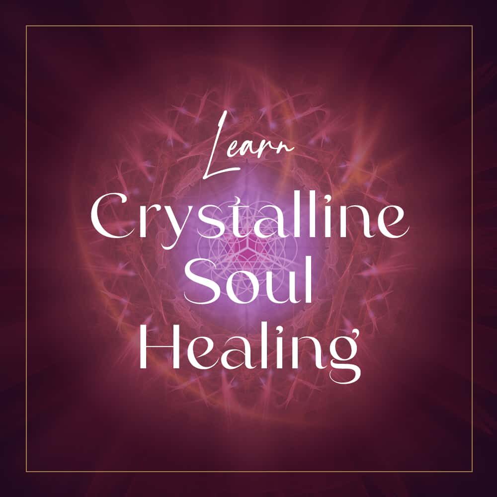 Learn Crystalline Soul Healing with Jamye Price