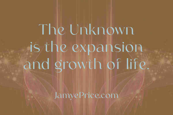 Quote that says the unknown is the expansion and growth of life by Jamye Price channeling Shiva over light waves expanding upward and outward