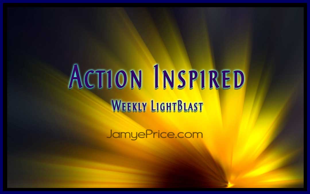 Inspired Action LightBlast by Jamye Price