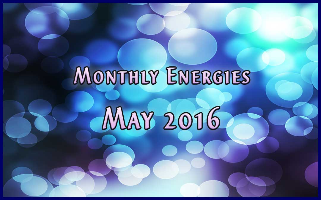 May Ascension Energies 2016 by Jamye Price