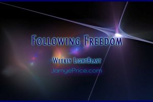 Following Freedom Weekly LightBlast by Jamye Price