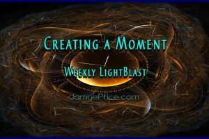 Creating a Moment Weekly LightBlast Areon Lyran Channeling