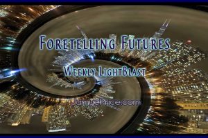 Foretelling Futures LightBlast by Jamye Price