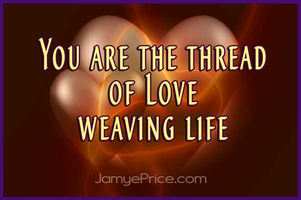 You are the Thread of Love by Jamye Price