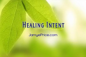 Healing Intent by Jamye Price