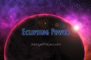 Eclipsing Power Article by Jamye Price